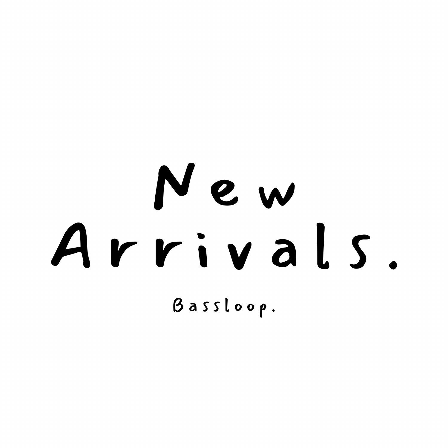 New Arrivals.